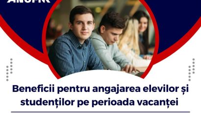 ANOFM: Firmele pot primi stimulente pentru angajarea elevilor și studenților pe perioada vacanței