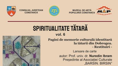 Lansare de carte la Muzeul de Artă Populară Constanța – „Spiritualitate tătară. Pagini de memorie culturală identitară la tătarii din Dobrogea. Restituiri”