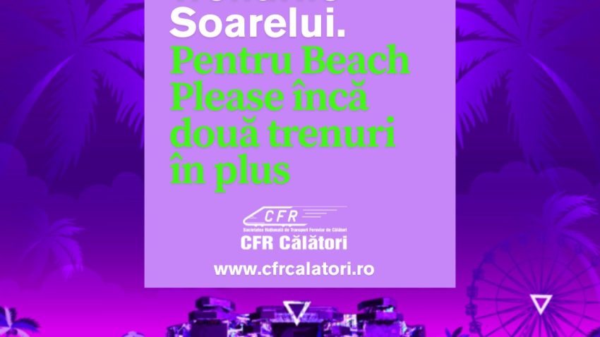 CFR suplimentează trenurile pentru Festivalul „Beach, Please”