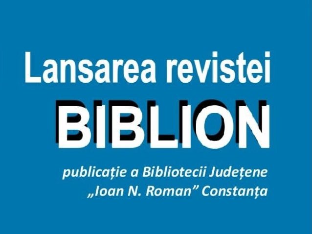S-a lansat noul număr al revistei Bibliotecii Județene Constanța – „Biblion”