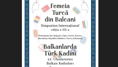 CONSTANȚA: Simpozionul internaţional „Femeia Turcă din Balcani”