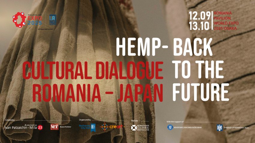 Expoziția “HEMP – Back to the Future”, organizată de Asociația Ivan Patzaichin – Mila 23 și Muzeul Textilelor din Băițala, la World Expo 2025 Osaka