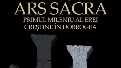 Expoziția “ARS SACRA. Primul mileniu al erei creștine în Dobrogea” va fi vernisată la Iași
