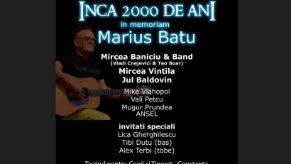 CONSTANȚA: Încă 2000 de ani – spectacol in memoriam Marius Bațu