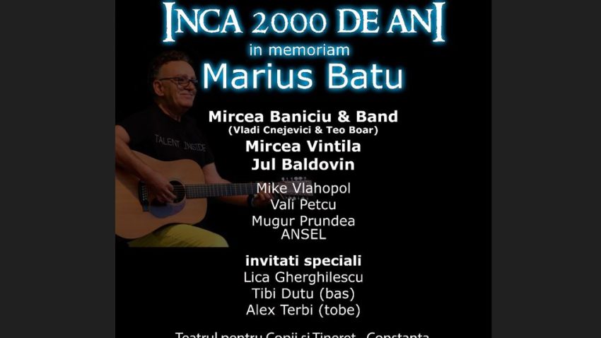 CONSTANȚA: Încă 2000 de ani – spectacol in memoriam Marius Bațu