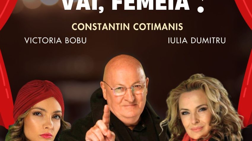 Spectacolul „Ah, bărbatul! Vai, femeia!” se joacă la Casa de Cultură Constanța
