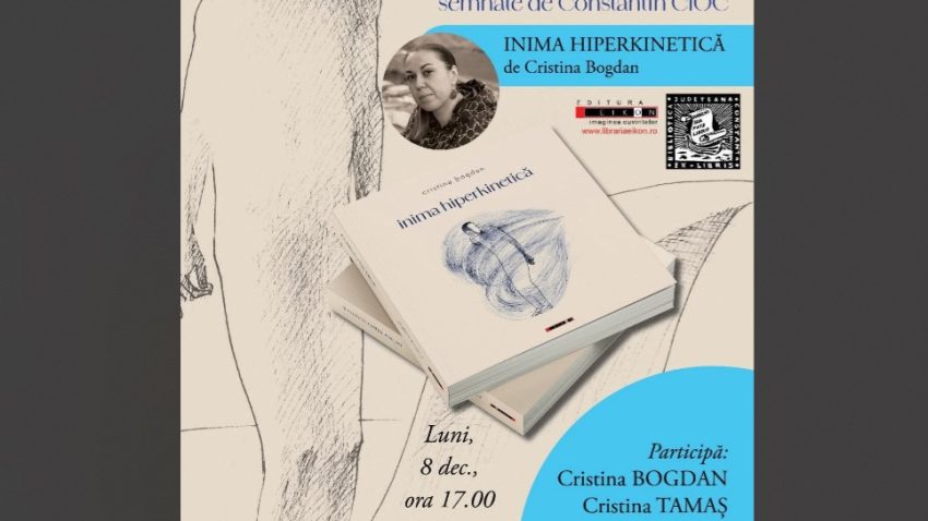 CONSTANȚA: Lansare de carte – INIMA HIPERKINETICĂ a scriitoarei Cristina Bogdan