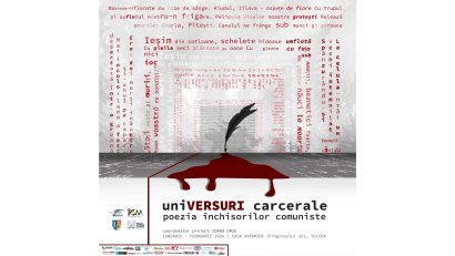 TULCEA: ‘uniVERSURI carcerale – poezia închisorilor comuniste’, la Casa Avramide
