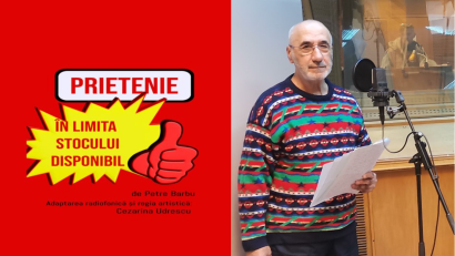 Premieră a Teatrului Naţional Radiofonic: „Prietenie în limita stocului disponibil” de Petre Barbu