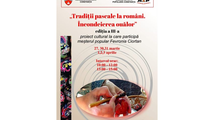 Proiectul cultural „Tradiții pascale la români. Încondeierea ouălor” are loc la Muzeul de Artă Populară Constanța