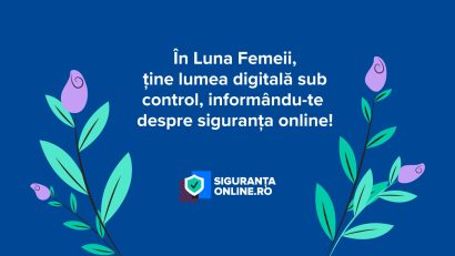 De 8 Martie, ai grijă și de siguranța ta online!