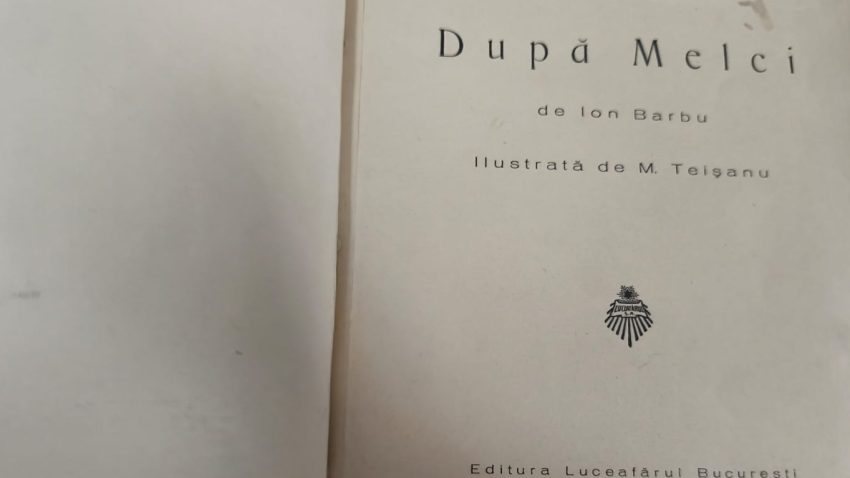 Piesa de patrimoniu | Povestea plachetei de versuri publicate în 1921 și semnate de poetul Ion Barbu, După Melci