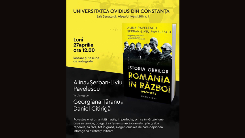 Lansarea volumului „Istoria orbilor. România în război 1940-1945”, semnat de Alina și Șerban Pavelescu, la Universitatea Ovidius din Constanța