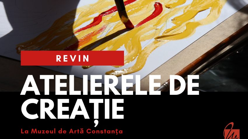 Atelierele de creație reîncep la Muzeul de Artă Constanța