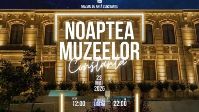 CONSTANȚA: Noaptea Muzeelor la Muzeul de Artă – o zi dedicată artei, educației și patrimoniului local