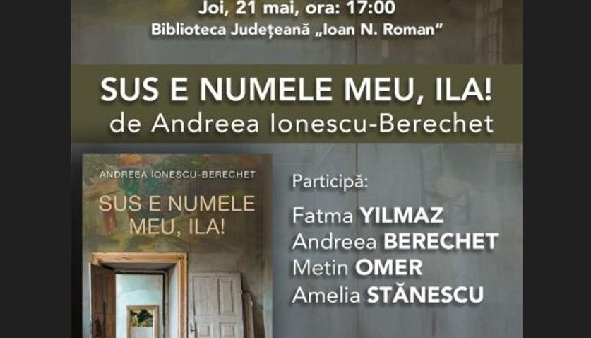 CONSTANȚA: Lansare a romanului de debut al scenaristei Andreea Ionescu-Berechet ”Sus e numele meu, Ila!”