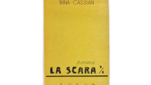 Piesa de patrimoniu | „La scara 1 pe 1”, volumul de debut al poetei Nina Cassian