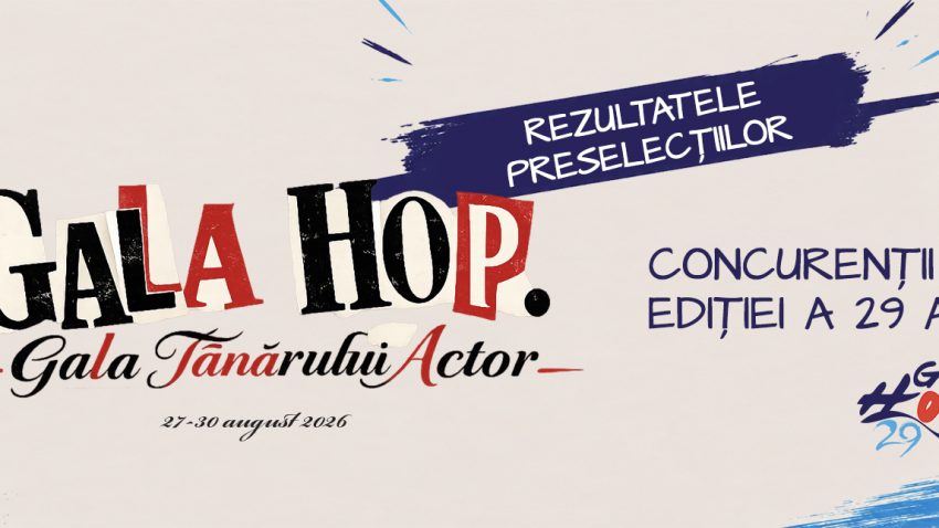 Gala Tânărului Actor HOP va avea loc la Teatrul de Stat Constanța. Cine sunt câștigătorii preselecției