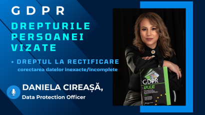 GDPR: Dreptul la rectificarea datelor personale incorecte și incomplete