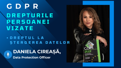 GDPR: Dreptul la ștergerea datelor, numit și „dreptul de a fi uitat”