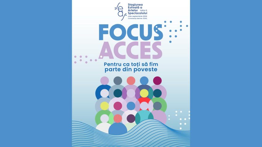 FOCUS ACCES, noua secțiune din cadrul SEAS 2026 dedicată accesibilizării artelor spectacolului