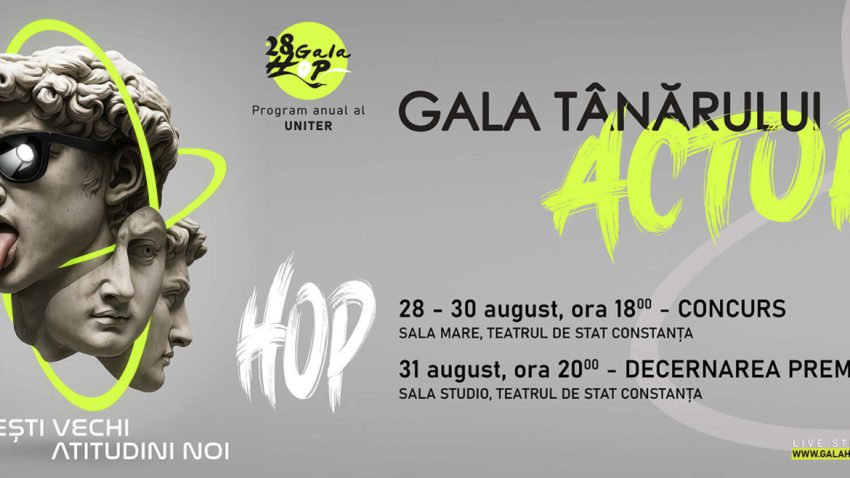 CONSTANȚA va găzdui cea de-a 29-a ediție a Galei Tânărului Actor – HOP