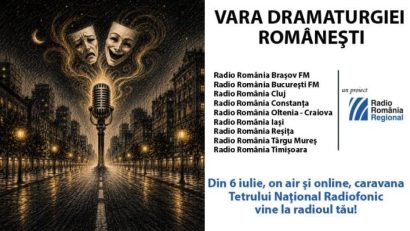 A doua ediție a Caravanei Teatrului Radiofonic, din 6 iulie la Radio România Regional