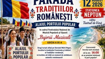 MANGALIA: „Parada Tradițiilor Românești – Alaiul Portului Popular”, miercuri, 12 august