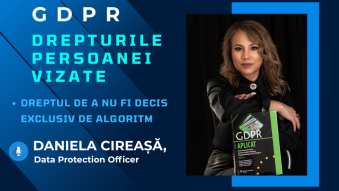 GDPR: Dreptul de a nu face obiectul unei decizii bazate exclusiv pe prelucrarea automată a datelor