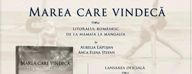Volumul „Marea care vindecă. Litoralul românesc de la Mamaia la Mangalia”, o perspectivă cu totul nouă asupra istoriei litoralului românesc, va fi lansat pe 20 august