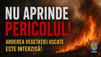 IGSU: Arderea vegetației uscate este interzisă