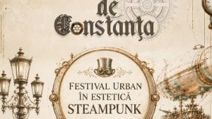 „Orașul viitorului – Constanța reinventată” – Festival Urban în Estetică Steampunk