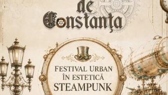 „Orașul viitorului – Constanța reinventată” – Festival Urban în Estetică Steampunk