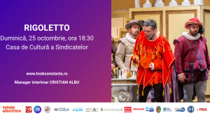 Teatrul Național de Operă și Balet „Oleg Danovski” Constanța prezintă „Rigoletto” de Giuseppe Verdi