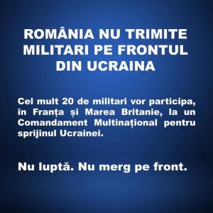 Fake news combătut: România NU trimite trupe combatante în Ucraina și nici militari pe front