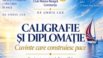 CONSTANȚA – Pacea, de la diplomație și istorie la puterea cuvintelor: „Caligrafie și diplomație“