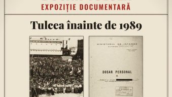 Expoziție documentară: TULCEA înainte de 1989, reconstituită prin documentele din arhive