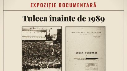 Expoziție documentară: TULCEA înainte de 1989, reconstituită prin documentele din arhive