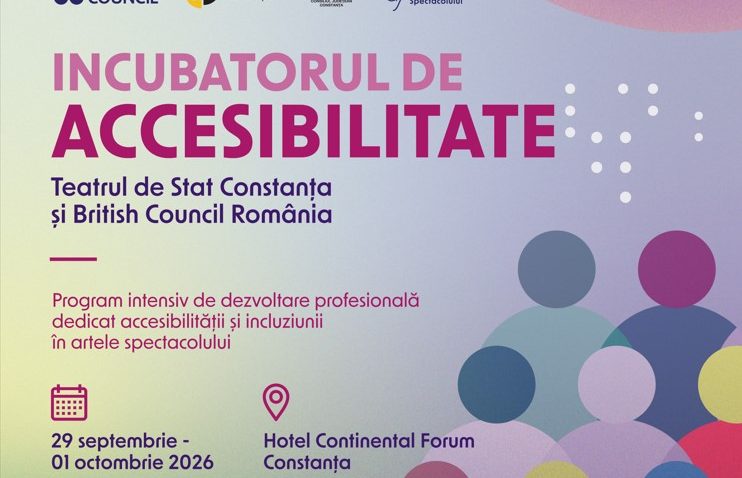 CONSTANȚA: Teatrul de Stat și British Council România organizează Incubatorul de Accesibilitate