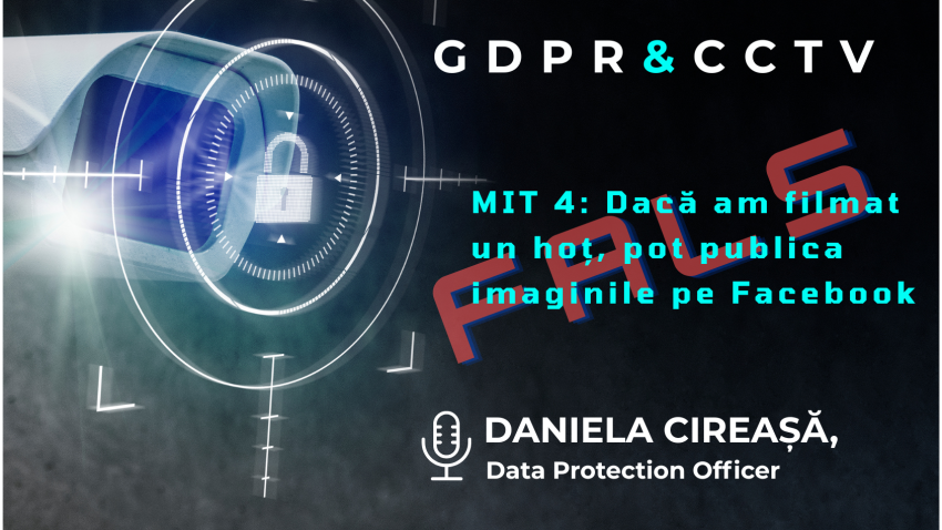 GDPR și CCTV: Mitul „Dacă am filmat un hoț, pot publica imaginile pe Facebook” este FALS