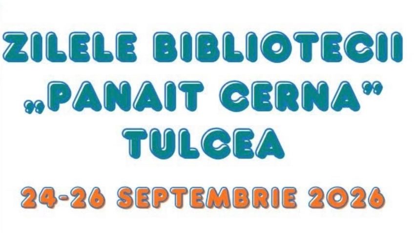 TULCEA: „Zilele Bibliotecii” se desfășoară în perioada 24–26 septembrie