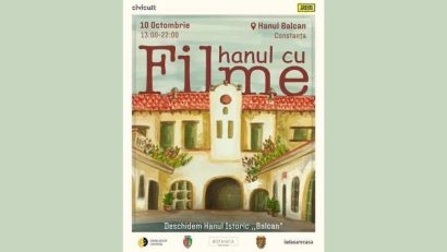 CONSTANȚA: Hanul Balcan se redeschide pentru o singură zi, în cadrul evenimentului Hanul cu filme