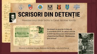 Expoziția foto-documentară itinerantă „Scrisori din detenție. Povestea unui tânăr închis la Canal: Nicolae Voicilă” ajunge la Pitești