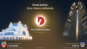 Via DobroGetica unește instituțional județele Constanța și Tulcea într-un proiect dedicat patrimoniului dobrogean