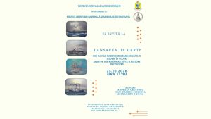 Lansarea volumului „Din navele Marinei Militare Române: O istorie în culori. Ships of the Romanian Navy: A history in colours” are loc la sediul MINAC